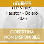 (LP Vinile) Haustor - Bolero 2026 vinile