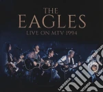 Eagles - Live On Mtv 1994 (2 Cd) cd