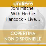 Joni Mitchell With Herbie Hancock - Live At The Bread & Roses Festival, 1978 cd