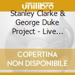 Stanley Clarke & George Duke Project - Live Under The Sky...'81 (2 Cd) cd