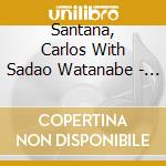 Santana, Carlos With Sadao Watanabe - Live Under The Sky '91 (2 Cd) cd