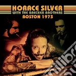 Horace Silver With The Brecker Brothers - Boston 1973 cd
