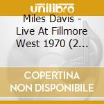 Miles Davis - Live At Fillmore West 1970 (2 Cd) cd