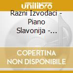 Razni Izvodaci - Piano Slavonija - Instrumental Songs cd
