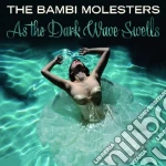 (LP Vinile) Bambi Molesters - As The Dark Wave Swells vinile