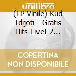 (LP Vinile) Kud Idijoti - Gratis Hits Live! 2 Lp vinile