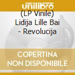 (LP Vinile) Lidija Lille Bai - Revolucija vinile