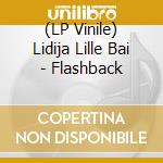 (LP Vinile) Lidija Lille Bai - Flashback vinile