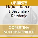 Majke - Razum I Bezumlje - Reizdanje cd