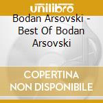 Bodan Arsovski - Best Of Bodan Arsovski cd