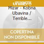 Mizar - Kobna Ubavina / Terrible Beauty Is Born cd