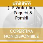 (LP Vinile) Jinx - Pogrebi & Pomirii vinile