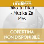 Riko In Piloti - Muzika Za Ples cd