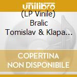 (LP Vinile) Bralic Tomislav & Klapa Intrade - Jos Bi Tija (180G) vinile