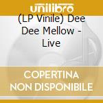 (LP Vinile) Dee Dee Mellow - Live vinile