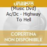 (Music Dvd) Ac/Dc - Highway To Hell