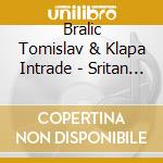 Bralic Tomislav & Klapa Intrade - Sritan Covik cd