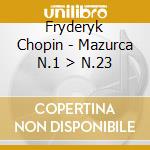 Fryderyk Chopin - Mazurca N.1 > N.23 cd
