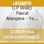 (LP Vinile) Pascal Atangana - Ye Mot Ai Kare Mot lp vinile di Pascal Atangana