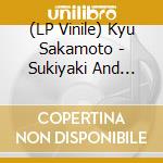 (LP Vinile) Kyu Sakamoto - Sukiyaki And Other Japanese Hits lp vinile di Kyu Sakamoto