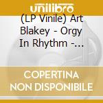(LP Vinile) Art Blakey - Orgy In Rhythm - Volumeone vinile