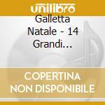 Galletta Natale - 14 Grandi Successi cd
