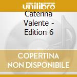 Caterina Valente - Edition 6 cd