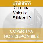 Caterina Valente - Edition 12 cd