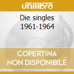 Die singles 1961-1964 cd
