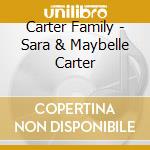 Carter Family - Sara & Maybelle Carter cd