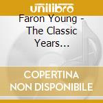 Faron Young - The Classic Years 1952-1962 (5 Cd) cd musicale di Faron Young