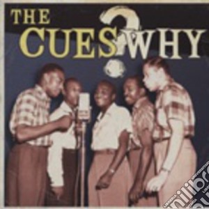 Cues (The) - Why cd musicale di Cues