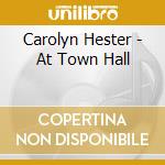 Carolyn Hester - At Town Hall cd musicale di Carolyn Hester