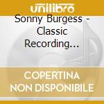 Sonny Burgess - Classic Recording 1956-59 cd