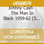 Johhny Cash - The Man In Black 1959-62 (5 Cd) cd