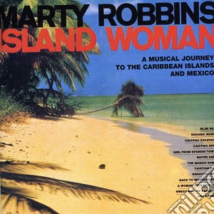 Marty Robbins - Island Woman cd musicale di MARTY ROBBINS