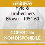 Hylo & Timberliners Brown - 1954-60 cd