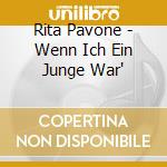 Rita Pavone - Wenn Ich Ein Junge War' cd