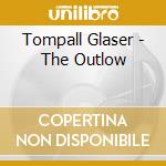 Tompall Glaser - The Outlow cd
