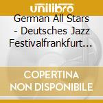 German All Stars - Deutsches Jazz Festivalfrankfurt 1953 cd