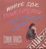 Connie Francis - White Sox, Pink Lipstick And Stupid Cupid (5 Cd)