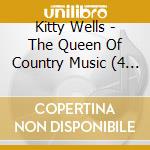 Kitty Wells - The Queen Of Country Music (4 Cd) cd