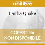 Eartha Quake cd