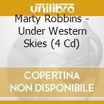 Marty Robbins - Under Western Skies (4 Cd) cd