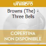 Browns (The) - Three Bells cd