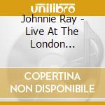 Johnnie Ray - Live At The London Palladium cd