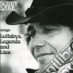 Bobby Bare - Lullabys, Legends And Lies