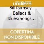 Bill Ramsey - Ballads & Blues/Songs From Home cd