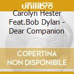 Carolyn Hester Feat.Bob Dylan - Dear Companion cd