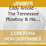 Eddy Arnold - The Tennessee Plowboy & His Guitar (5 Cd) cd musicale di EDDY ARNOLD (5 CD)